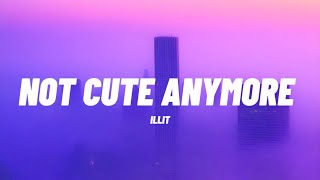 Download lagu ILLIT (아일릿) ‘NOT CUTE ANYMORE’ Lyrics mp3