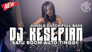 Download lagu JUNGLE DUTCH FULL BASS DJ KESEPIAN SATU ROOM AUTO TINGGI!!  mp3