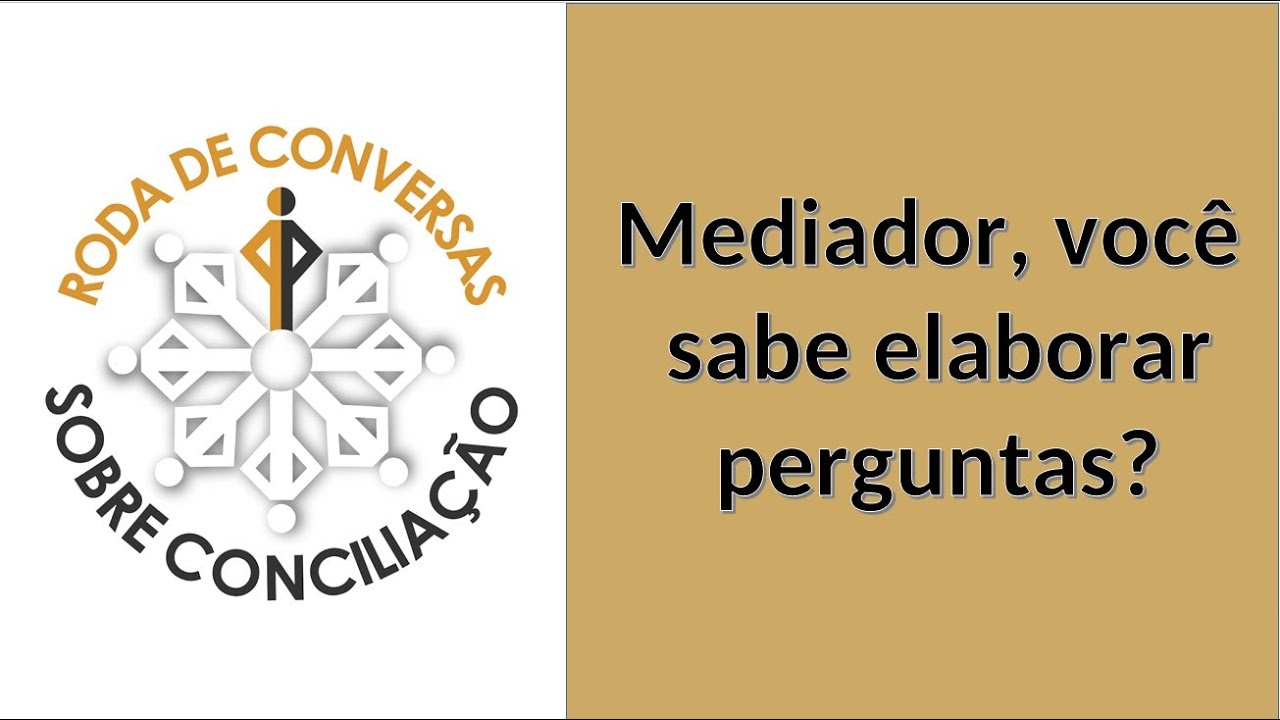 Mediador, você sabe elaborar perguntas?