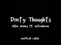 Dirty Thoughts by Chloe Adams ft.Nationhaven
