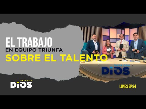 VayaConDios Ep.94 - El trabajo en equipo triunfa sobre el talento