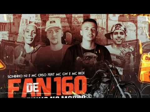 MC CASO E SONINHO NJ FEAT MC GW E MC RICK - FAN 160 DE ROLEZINHO NO MORRO - REMIX BREGA FUNK