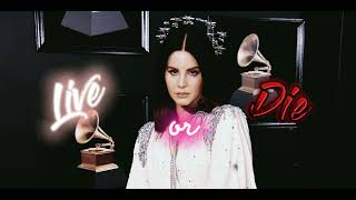 Live or Die- Lana del Rey (Unreleased)