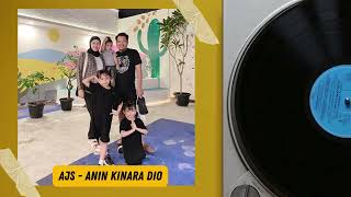 Download lagu AJS ANIN KINARA DIO mp3 Download lagu AJS ANIN KINARA DIO mp3