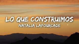 Natalia Lafourcade - Lo Que Construimos (Letra/Lyrics)