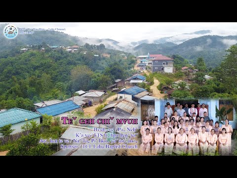 LTS I TEˇ GEH CHIˇ MVUH #2025 Lahu Song# Official MV ..