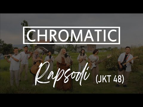 Rapsodi (JKT48) - Keroncong Chromatic