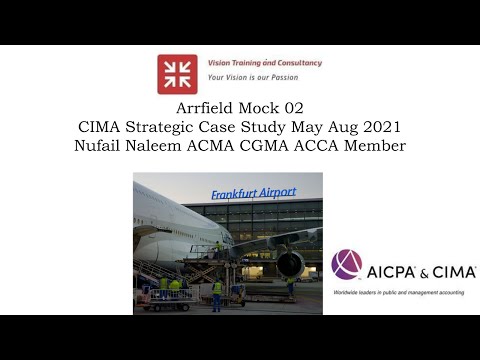 ARRFIELD Mock 2/25 Discussion CIMA Strategic Case Study May August 2021 #CIMA #AICPA #CGMA #FLP