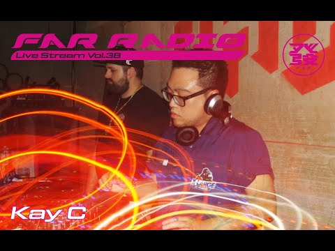 FAR Radio Live Stream Vol.38 - Kay C