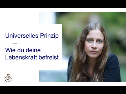 Universelles Energieprinzip - So befreist du deine Lebenskraft. - Energiearbeit Andrea Stäger