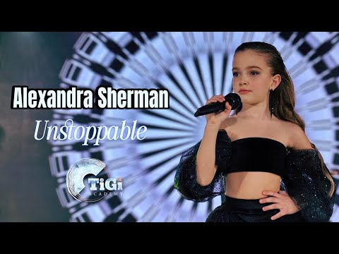 Alexandra Sherman (TiGi Academy) - Unstoppable
