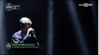 Come for you - Choi Hamin ( Osshun ) ft. FNRL, Homeboy [High school rapper] final episode