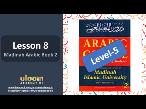 Lesson 8  - Madinah Arabic Book 2 Course