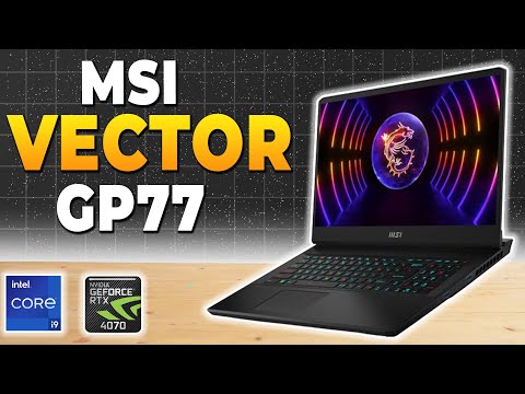 MSI Vector GP77 Review (2024) - Is It Worth It?