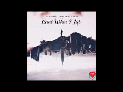 Angelo Draetta feat. Richelle Hicks - Cried When I Left [LM022]