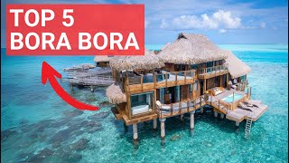 Les 5 MEILLEURS HÔTELS de BORA BORA: Le PARADIS Existe et Voici à Quoi il Ressem