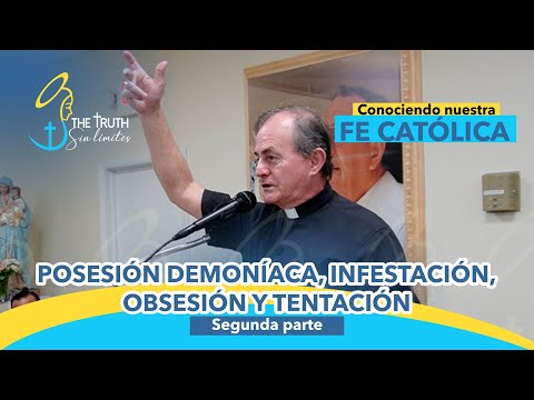 Knowing our Catholic faith (Part 2) "DEMONIC POSSESSION, INFESTATION, OBSESSION AND TEMPTATION."