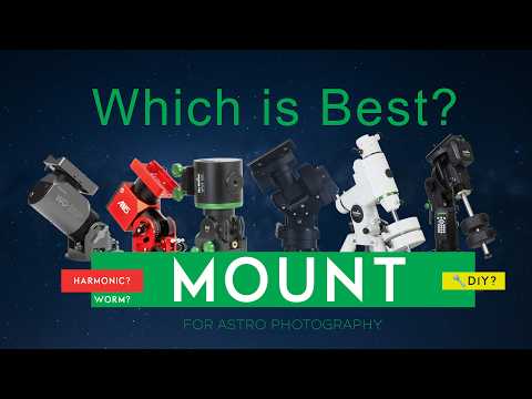 Ultimate Guide to Astrophotography Mounts | What to Choose, What to Fix & What to Avoid
