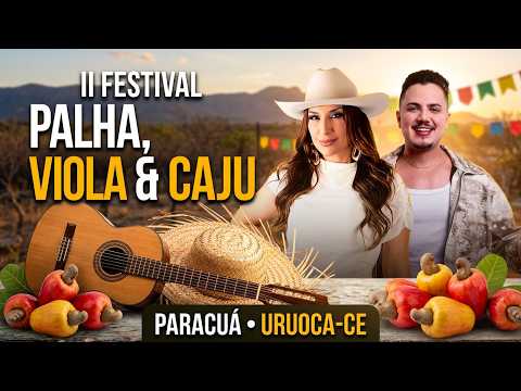 II FESTIVAL PALHA, VIOLA E CAJU 2026 | PARACUÁ, URUOCA-CE | 28/09 A 02/10