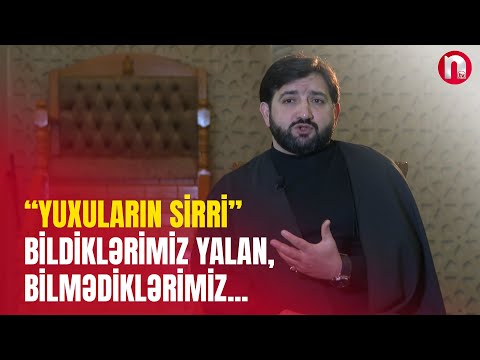 Bildiklərimiz və bilmədiklərimiz: Yuxular - 15.04.2025