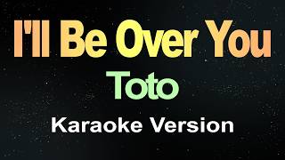 Download lagu I'll Be Over You - Toto (Karaoke Version) mp3 Download lagu I'll Be Over You - Toto (Karaoke Version) mp3