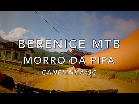 Berenice MTB - Morro da Pipa - Canelinha/SC