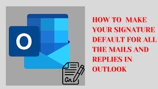 How to set default signature in Outlook for all the new mails and replies