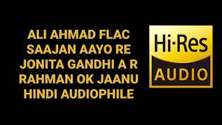 SAAJAN AAYO RE (JONITA GANDHI) A R RAHMAN OK JAANU HQ 5.1 LOSSLESS HINDI FLAC SONG