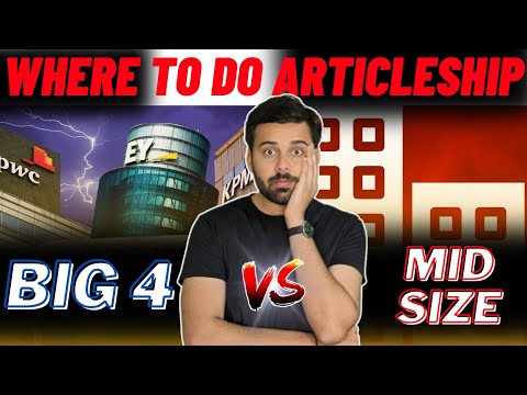 Where to do CA article ship : Big4 vs Mid Size Firm || Detailed Analysis
