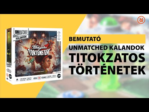 Unmatched ️ Kalandok: Titokzatos történetek  | Bemutató - reflexshop