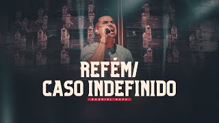 Download  Refém / Caso indefinido - Gabriel Gava 