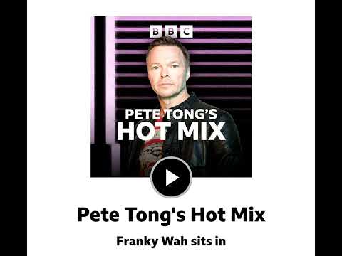 2026 01 18 Pete Tong's Hot Mix Franky Wah Opus 