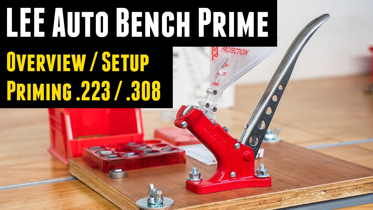 LEE Auto Bench Prime Overview and Priming both .223 and .308