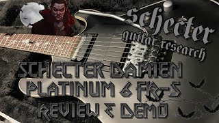 Video thumbnail for Schecter Damien Platinum 6 FR-S Review and Demo by jake the fate