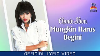 Download lagu Annie Ibon - Mungkin Harus Begini mp3