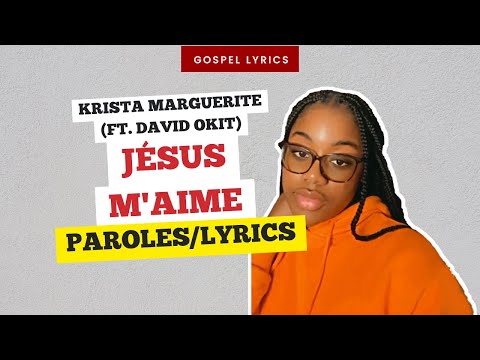 Krista Marguerite (ft. David Okit) - Jésus m'aime (Paroles)