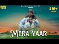 Mera Yaar - Asi Ishq ka Dard-  cover  | Baabarr Mudacer | Richa sharma Full Music Video