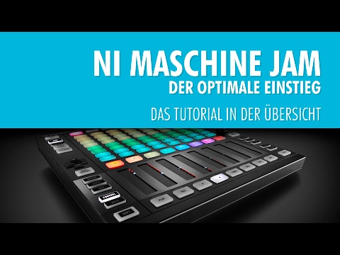 Free Download Maschine JAM Der Optimale Einstieg TUTORiAL