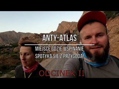 ANTY-ATLAS 2023 | MAROKO I TAFRAOUT I Miejsce gdzie wspinanie spotyka się z przygodą! ODCINEK 2.