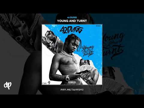 42 Dugg - Not Us ft. Lil Baby & Peewee Longway [Young And Turnt]