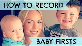 HOW TO RECORD BABY FIRSTS & MILESTONES  |  EMILY NORRIS
