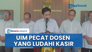 Dosen UIM Makassar yang Ludahi Kasir Swalayan Dipecat, Rektor: Tidak Etis dan Jauh dari Nilai Akhlak