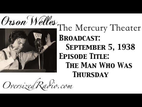The Mercury Theater on the Air with Orson Welles Radio Show 1938-09-05 The Man Who Was Thursday