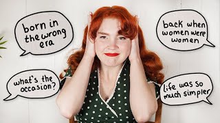 &quot;Born in the Wrong Era&quot; &amp; Other Misconceptions About Dressing Vintage