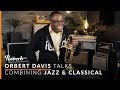 Orbert Davis: The Intersection of Jazz & Classical | Reverb