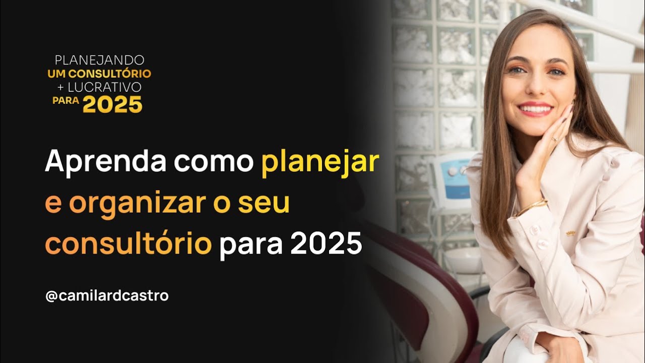 Masterclass - Planejando um Consultório + Lucrativo para 2025