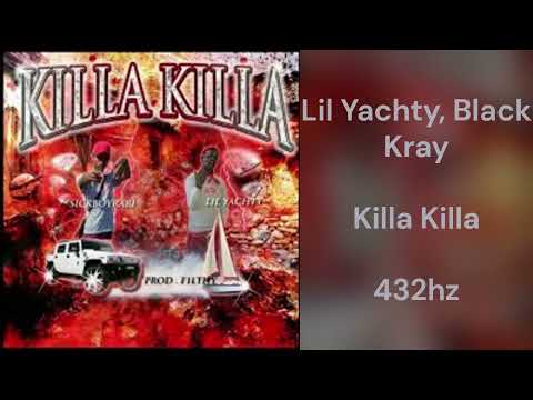 Lil Yachty, Black Kray - Killa Killa (432hz)