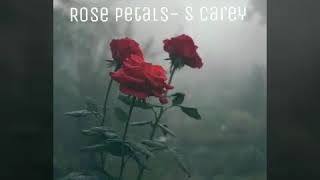 Rose Petals- S Carey