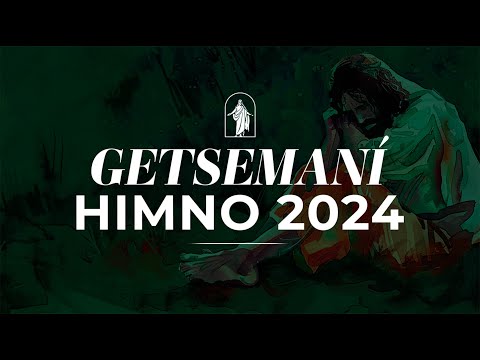 Getsemaní - Himno 2024
