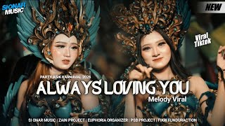 Download lagu DJ ALWAYS LOVING YOU - PARTY KOPLO KARNAVAL 2026 - FIKRI FUNDURECTION mp3